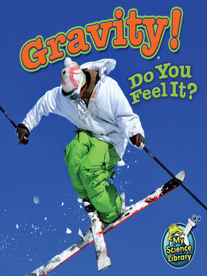 cover image of Gravity! Do You Feel It?